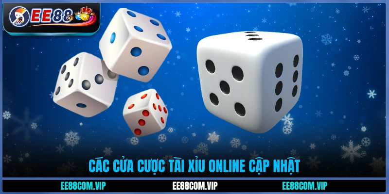 Các cửa cược Tài Xỉu online cập nhật