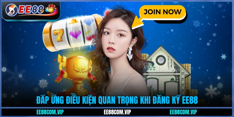 Đáp ứng điều kiện quan trọng khi đăng ký EE88