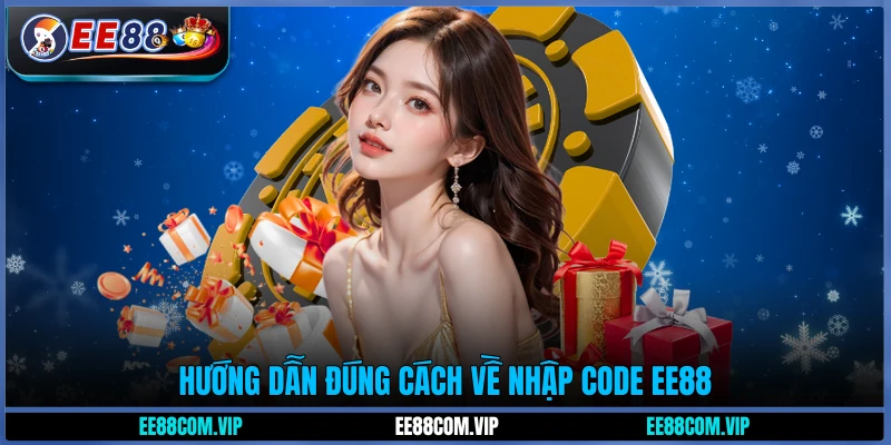 Hướng dẫn đúng cách về nhập code EE88 