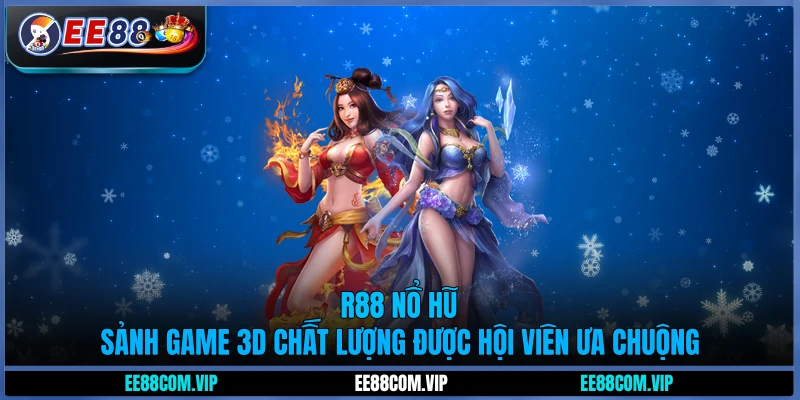 R88 Nổ hũ - Sảnh game 3D chất lượng được hội viên ưa chuộng