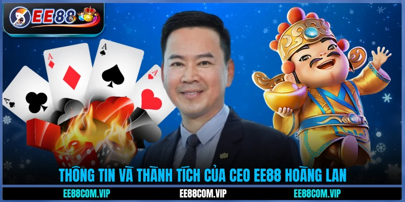 Thông tin và thành tích của CEO EE88 Hoàng Lan