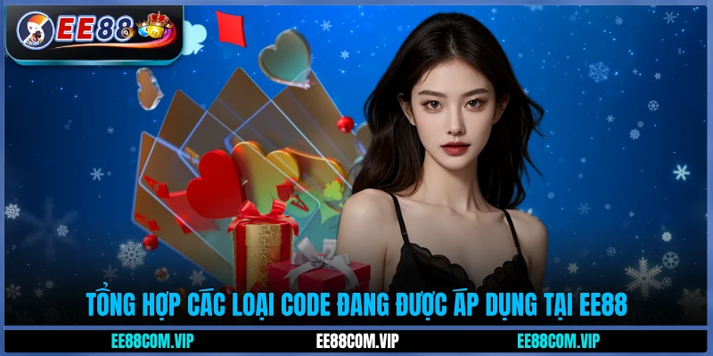 Tổng hợp các loại code đang được áp dụng tại EE88