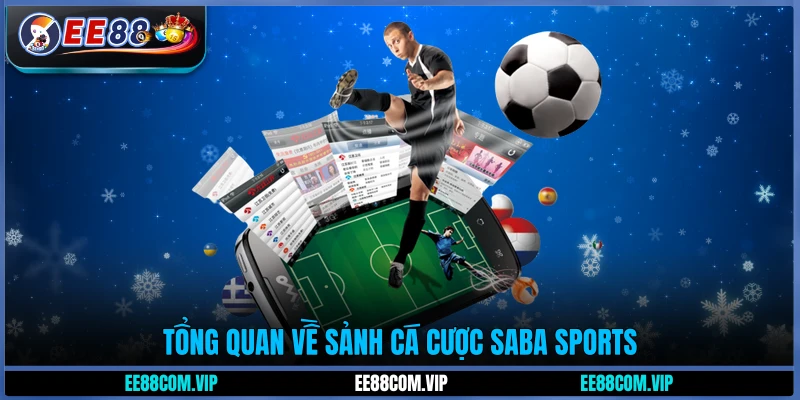 Tổng quan về sảnh cá cược Saba Sports