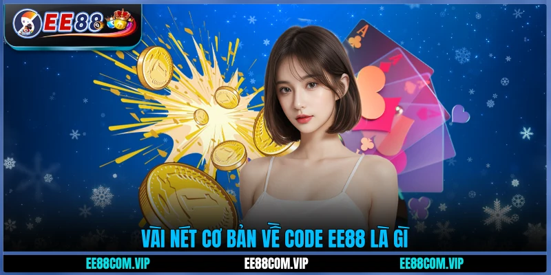 Vài nét cơ bản về code EE88 là gì
